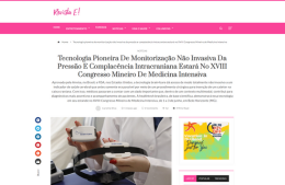 <h6><a href="https://revistae.com.br/noticias/tecnologia-pioneira-de-monitorizacao-nao-invasiva-da-pressao-e-complacencia-intracraniana-estara-no-xviii-congresso-mineiro-de-medicina-intensiva/" target="_blank" rel="noopener">Tecnologia pioneira de monitorização não invasiva da pressão e complacência intracraniana estará no XVIII Congresso Mineiro de Medicina Intensiva</a></h6><p><a href="https://revistae.com.br/noticias/tecnologia-pioneira-de-monitorizacao-nao-invasiva-da-pressao-e-complacencia-intracraniana-estara-no-xviii-congresso-mineiro-de-medicina-intensiva/" target="_blank" rel="noopener">Revista É</a></p>