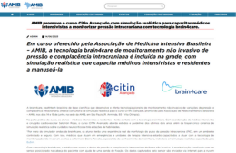 <h6><a href="https://www.amib.org.br/tecnologia-brain4care-figura-em-curso-com-simulacao-realistica-para-capacitar-medicos-intensivistas-a-monitorizar-pressao-intracraniana/" target="_blank" rel="noopener">AMIB promove o curso Citin Avancado com simulacao realistica para capacitar medicos intensivistas a monitorizar pressao intracraniana com tecnologia brain4care</a></h6><p><a href="https://www.amib.org.br/tecnologia-brain4care-figura-em-curso-com-simulacao-realistica-para-capacitar-medicos-intensivistas-a-monitorizar-pressao-intracraniana/" target="_blank" rel="noopener">Associação de Medicina Intensiva Brasileira - AMIB</a></p>