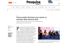 <h6><a href="https://revistapesquisa.fapesp.br/finep-propoe-diretrizes-para-apoiar-as-startups-deep-techs-do-pais/" target="_blank" rel="noopener">Finep propõe diretrizes para apoiar as startups deep techs do país</a></h6><p><a href="https://revistapesquisa.fapesp.br/finep-propoe-diretrizes-para-apoiar-as-startups-deep-techs-do-pais/" target="_blank" rel="noopener">Pesquisa Fapesp</a></p>