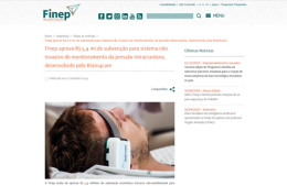 <h6><a href="http://www.finep.gov.br/noticias/todas-noticias/6848-finep-aprova-r-5-4-mi-de-subvencao-para-sistema-nao-invasivo-de-monitoramento-da-pressao-intracraniana-desenvolvido-pela-brain4care" target="_blank" rel="noopener">Finep aprova R$ 5,4 mi de subvenção para sistema não invasivo de monitoramento da pressão intracraniana, desenvolvido pela Brain4care</a></h6><p><a href="http://www.finep.gov.br/noticias/todas-noticias/6848-finep-aprova-r-5-4-mi-de-subvencao-para-sistema-nao-invasivo-de-monitoramento-da-pressao-intracraniana-desenvolvido-pela-brain4care" target="_blank" rel="noopener">FINEP GOV</a></p>